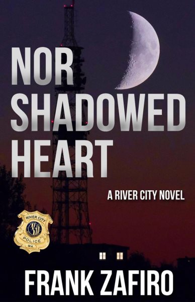 Nor Shadowed Heart: River City, #15