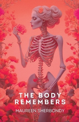 Body Remembers