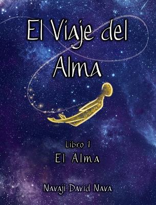 Viaje del Alma: El Alma Large type / large print edition