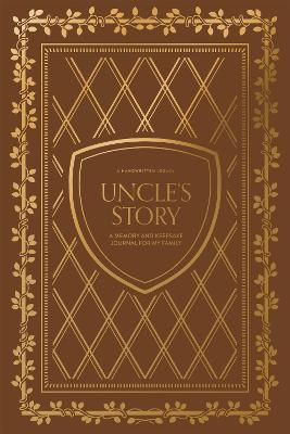 Uncle's Story: A Memory and Keepsake Journal for My Family
