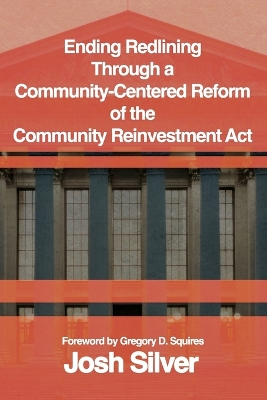 Ending Redlining through a Community-Centered Reform of the Community  Reinvestment Act