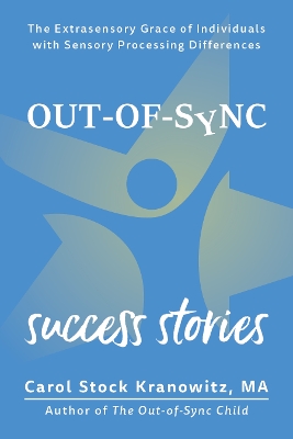 Extrasensory Grace: Success Stories About Out-of-Sync People