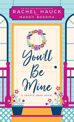 You'll Be Mine: A Hearts Bend Novel
