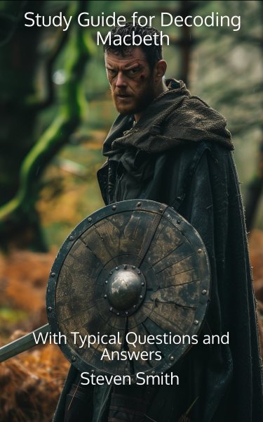 Study Guide for Decoding Macbeth: With Typical Questions and Answers