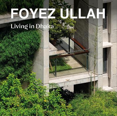 Foyez Ullah: Living in Dhaka New edition
