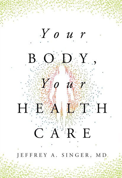 Your Body, Your Health Care