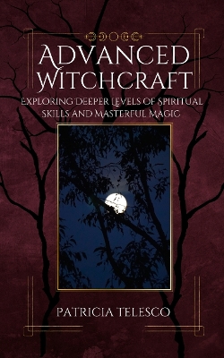 Advanced Magic: Exploring Deeper Levels of Spiritual Skills and Masterful Magic