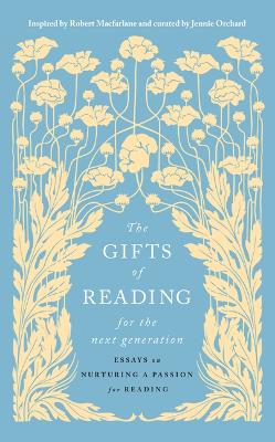 Gifts of Reading for the Next Generation: Essays on Nurturing a Passion for Reading