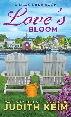 Love's Bloom: A Lilac Lake Book