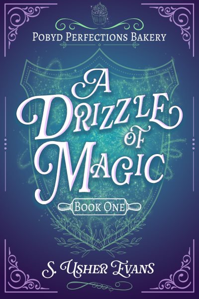 Drizzle of Magic: The Pobyd Perfections Bakery Series, #1