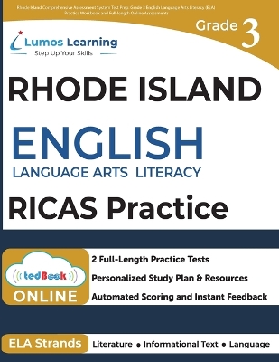 Rhode Island Comprehensive Assessment System Test Prep: Grade 3 English Language Arts Literacy (ELA) Practice Workbook and  Full-length Online Assessments: RICAS Study Guide
