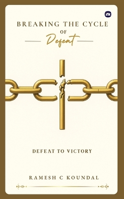 Breaking the Cycle of Defeat: Defeat to Victory