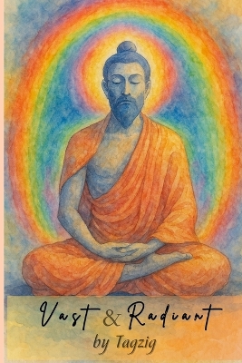 Vast and Radiant: Awakening to the Boundless Presence-Contemplative Poetry for Effortless  Meditation