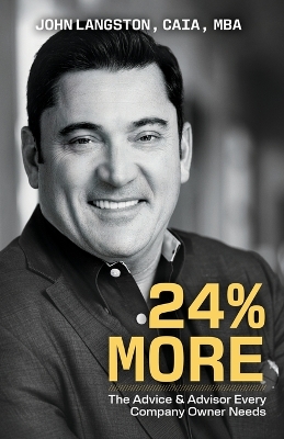 24% More: The Advice & Advisor Every Company Owner Needs