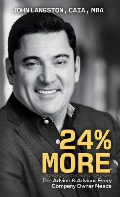 24% More: The Advice & Advisor Every Company Owner Needs
