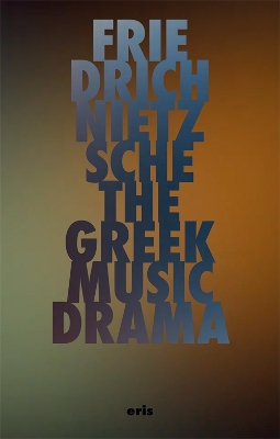Greek Music Drama New Edition