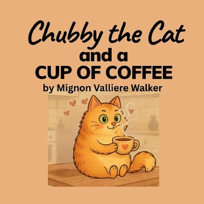 Chubby the Cat and a Cup of Coffee Large type / large print edition