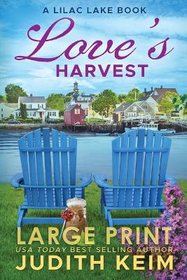 Love's Harvest: A Lilac Lake Book 2nd ed.