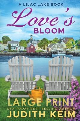 Love's Bloom: A Lilac Lake Book 2nd ed.