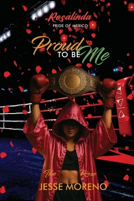Rosalinda Pride of Mexico: Proud To Be Me