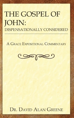 Gospel of John: Dispensationally Considered
