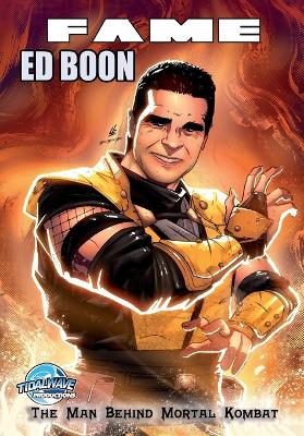 Fame: Ed Boon: The Man Behind Mortal Kombat