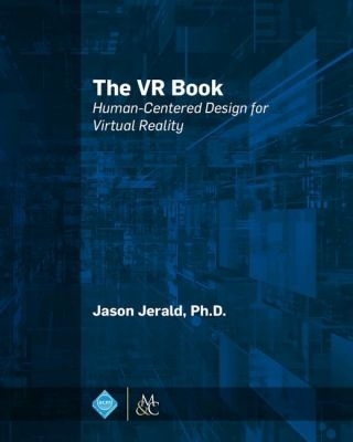 VR Book: Human-Centered Design for Virtual Reality