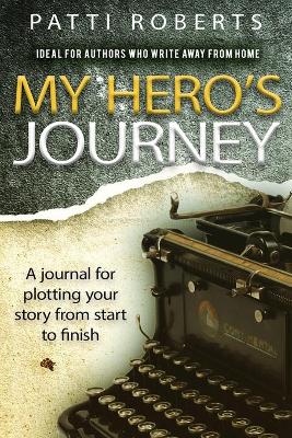 My Hero's Journey: A Journal