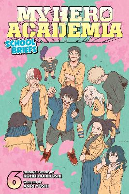 My Hero Academia: School Briefs, Vol. 6, Volume 6