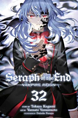 Seraph of the End, Vol. 32: Vampire Reign, Volume 32