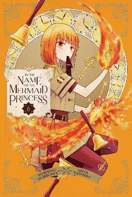 In the Name of the Mermaid Princess, Vol. 6, Volume 6
