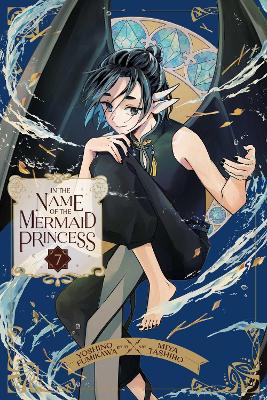 In the Name of the Mermaid Princess, Vol. 7, Volume 7