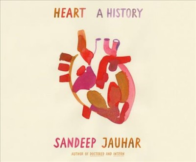 Heart: A History Unabridged edition