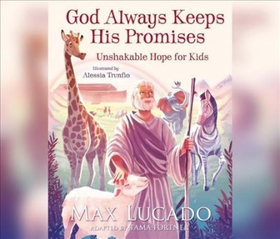 God Always Keeps His Promises: Unshakable Hope for Kids Unabridged edition