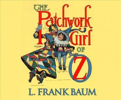 Patchwork Girl of Oz Unabridged edition