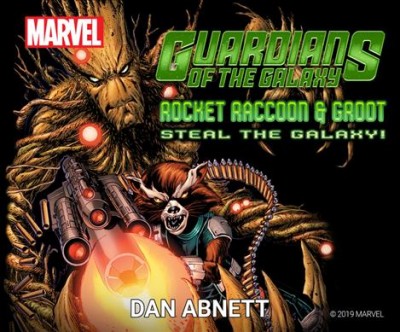 Guardians of the Galaxy: Rocket Raccoon and Groot Steal the Galaxy! Unabridged edition
