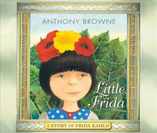 Little Frida: A Story of Frida Kahlo Unabridged edition