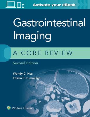 Gastrointestinal Imaging: A Core Review 2nd edition