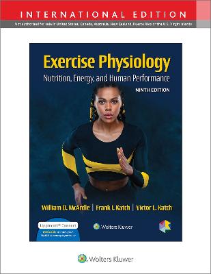 Exercise Physiology: Nutrition, Energy, and Human Performance Ninth, International Edition