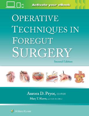 Operative Techniques in Foregut Surgery: Print plus eBook with Multimedia 2nd edition
