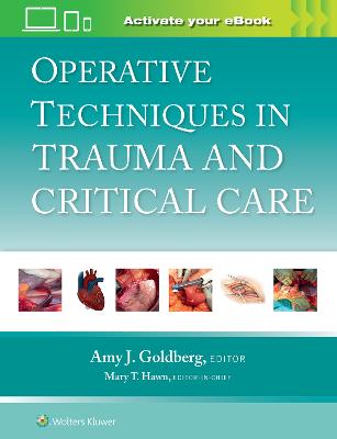 Operative Techniques in Trauma and Critical Care: Print plus eBook with  Multimedia