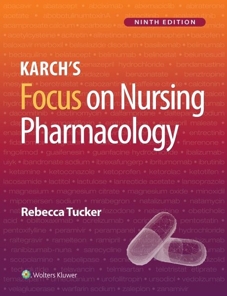 Karch’s Focus on Nursing Pharmacology 9