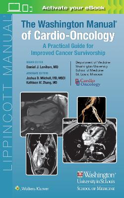 Washington Manual of Cardio-Oncology: A Practical Guide for Improved Cancer Survivorship