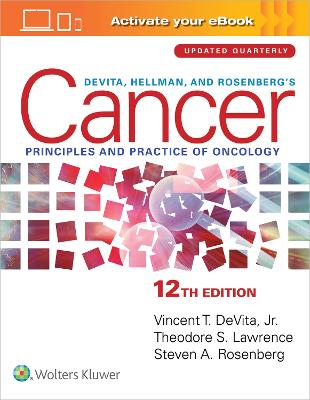 DeVita, Hellman, and Rosenberg's Cancer: Principles & Practice of Oncology: Print plus eBook with Multimedia 12th edition