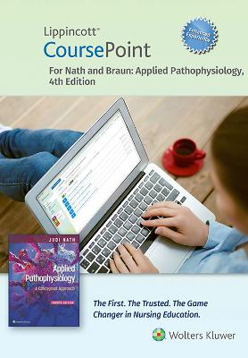 Lippincott CoursePoint Enhanced for Nath's Applied Pathophysiology Fourth, 24 Month