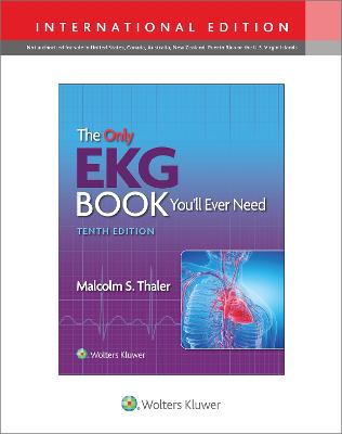 Only EKG Book You'll Ever Need Tenth, International Edition
