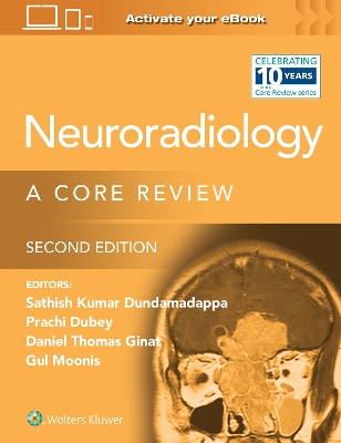 Neuroradiology: A Core Review: Print plus eBook with Multimedia 2nd edition
