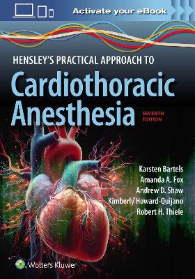 Hensley's Practical Approach to Cardiothoracic Anesthesia: eBook without Multimedia