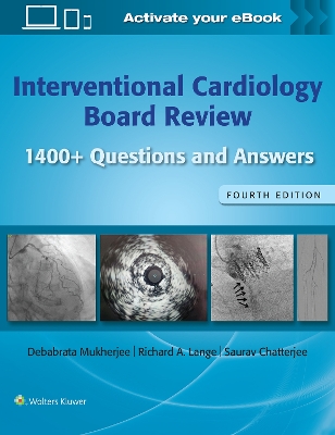 Interventional Cardiology Board Review: 1400plus Questions and Answers: Print plus eBook with Multimedia 4th edition