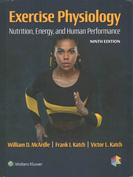 Exercise Physiology: Nutrition, Energy, and Human Performance 9 PCK HAR/